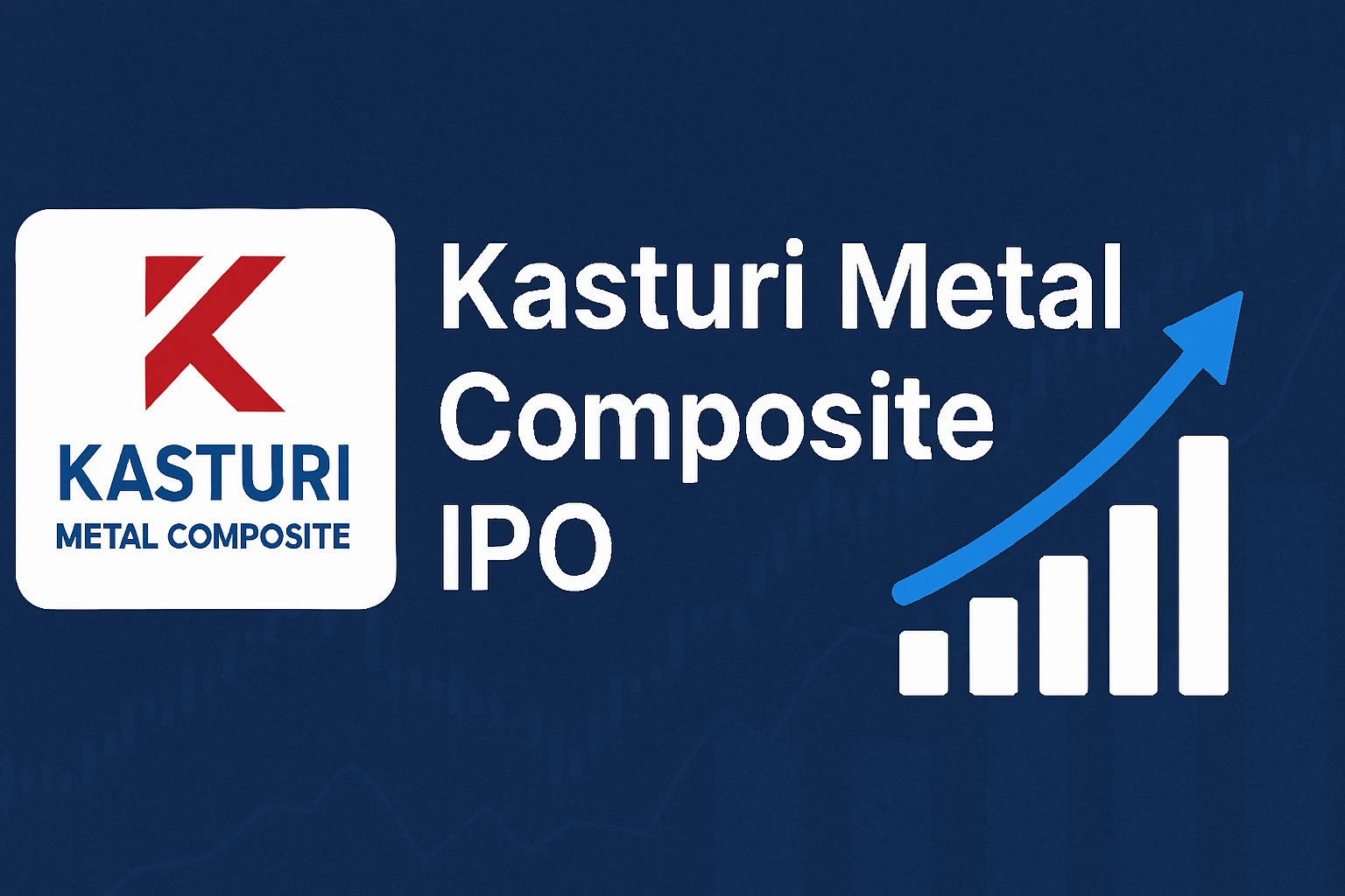 Kasturi Metal Composite IPO